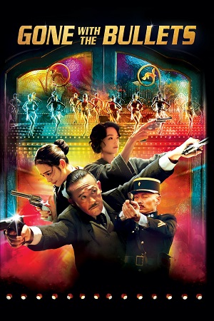 Gone with the Bullets (2014) Dual Audio {Hindi-English} BluRay 480p [500MB] | 720p [1.3GB] | 1080p [2.8GB]